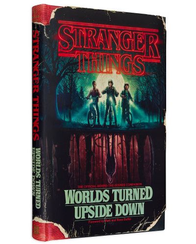Stranger Things: Worlds Turned Upside Down. The Official Behind-The-Scenes Companion - 3