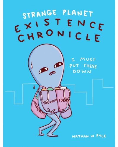 Strange Planet: Existence Chronicle - 1