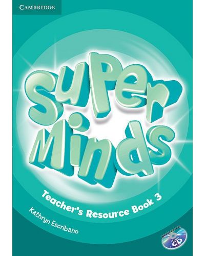 Super Minds Level 3 Teacher's Resource Book with Audio CD / Английски език - ниво 3: Книга за учителя с допълнителни материали - 1