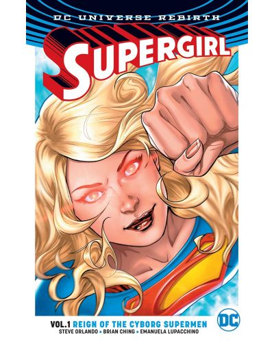 Supergirl Vol. 1 Reign of the Cyborg Supermen - 1