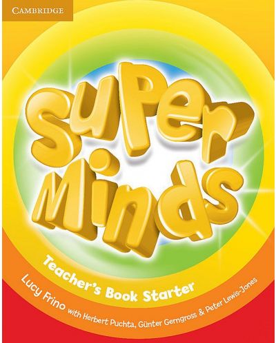 Super Minds Starter Teacher's Book / Английски език - ниво Starter: Книга за учителя - 1