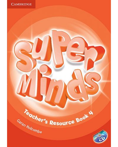 Super Minds Level 4 Teacher's Resource Book with Audio CD / Английски език - ниво 4: Книга за учителя с допълнителни материали - 1