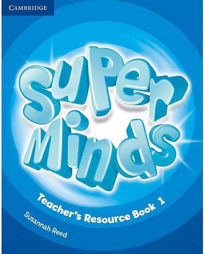 Super Minds Level 1 Teacher's Resource Book with Audio CD / Английски език - ниво 1: Книга за учителя с допълнителни материали - 1