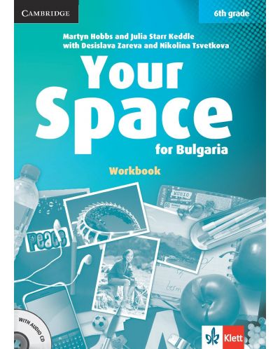 Your Space for Bulgaria 6th grade: Workbook  / Тетрадка по английски език - 6. клас. Учебна програма 2018/2019 (Клет) - 1