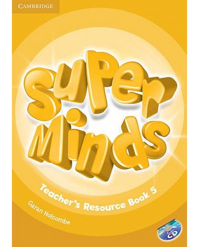 Super Minds Level 5 Teacher's Resource Book with Audio CD / Английски език - ниво 5: Книга за учителя с допълнителни материали - 1