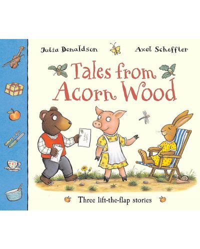 Tales From Acorn Wood: Three lift-the-flap stories