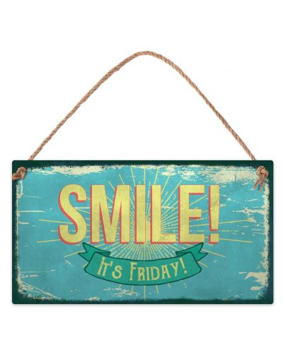 Табелка - Smile! It's Friday!