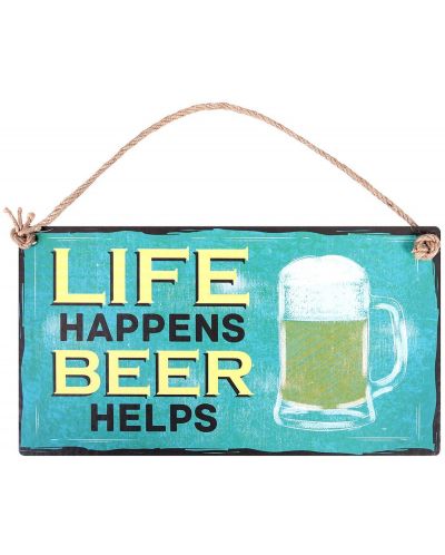 Табелка - Life happens. Beer helps