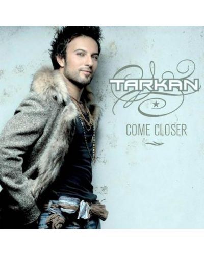 Tarkan - Come Closer (CD) - 1