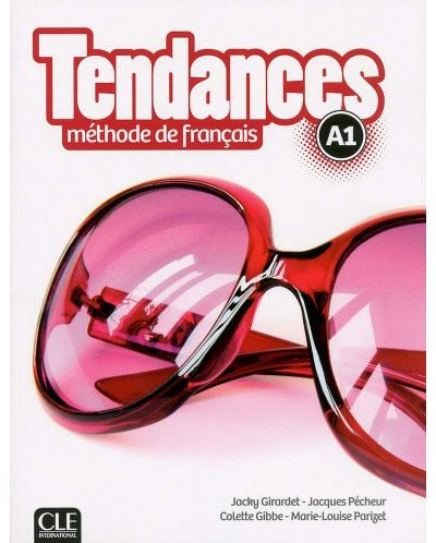 Tendances A1: Méthode de français / Учебник по френски език за 8. - 12. клас (ниво A1) - 1
