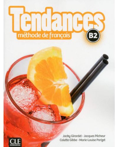 Tendances Methode de francais B2 / Учебник по френски език (ниво B2) - 1