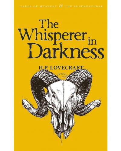 The Whisperer in Darkness: Collected Stories Volume I - 1