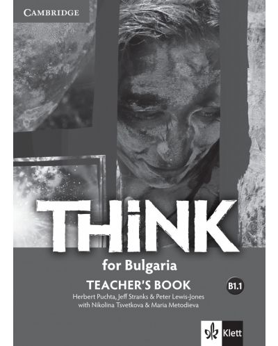 Think for Bulgaria B1.1: Teacher's Book / Книга за учителя по английски език: 8. клас интензивен. Учебна програма 2023 (Клет)
