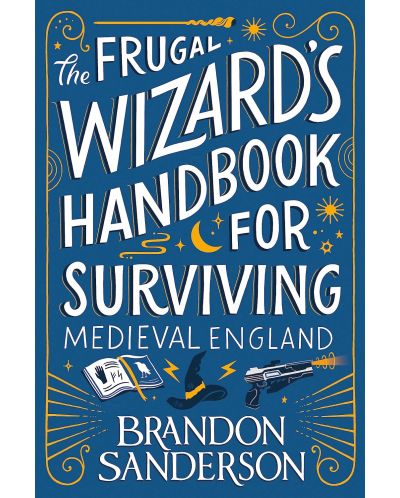 The Frugal Wizard's Handbook for Surviving Medieval England - 1