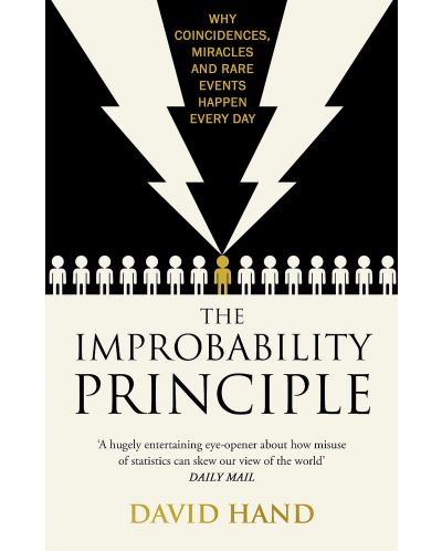The Improbability Principle Why coincidences, miracles and rare events happen all the time - 1