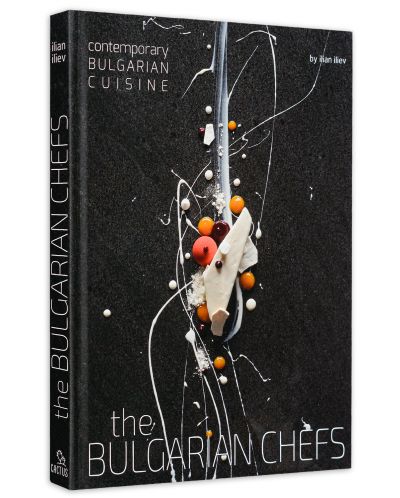 The Bulgarian Chefs: Contemporary Bulgarian Cuisine - 3