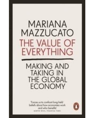 The Value of Everything Making and Taking in the Global Economy - 1