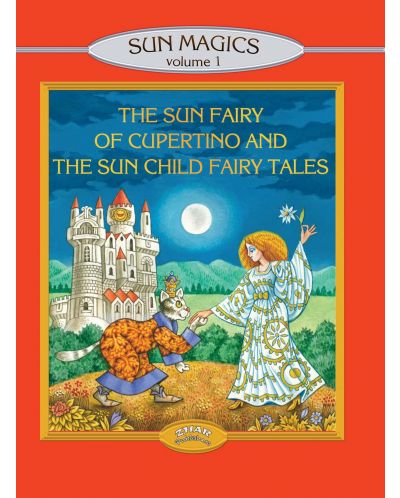 The Sun Fairy of Cupertino and the Sun Child Fairy Tales - 1