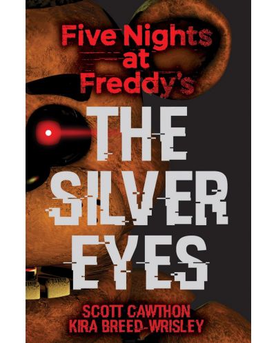 The Silver Eyes (Five Nights At Freddy's 1) - 1