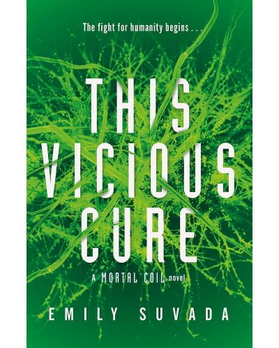 This Vicious Cure (Mortal Coil Book 3) - 1