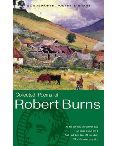 The Collected Poems of Robert Burns: Wordsworth Poetry Library - 2