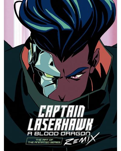 The Art of Captain Laserhawk: A Blood Dragon Remix - 1