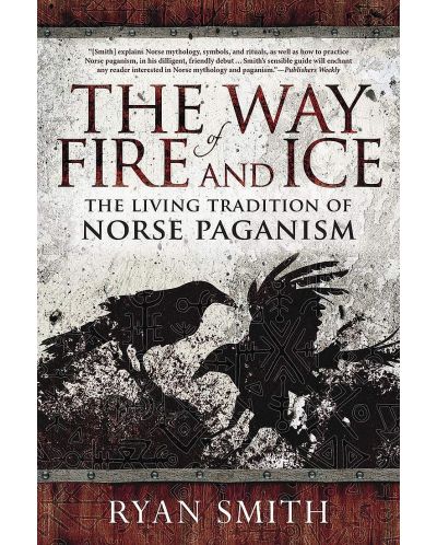 The Way of Fire and Ice: The Living Tradition of Norse Paganism - 1