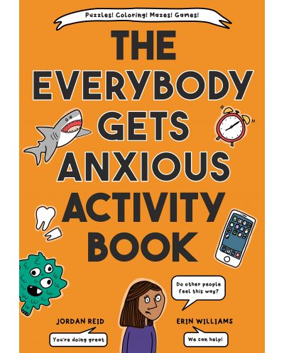 The Everybody Gets Anxious Activity Book For Kids - 1