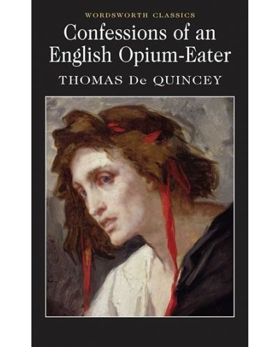 The Confessions of an English Opium Eater - 1