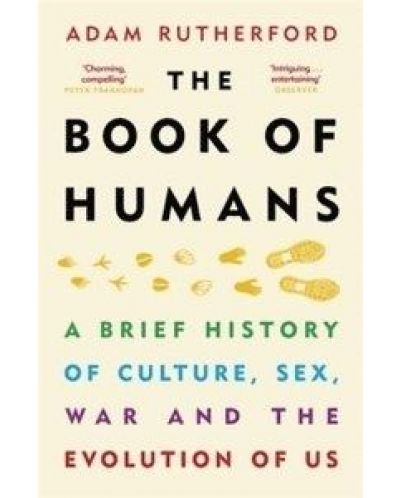 The Book of Humans-A Brief History of Culture, Sex, War and the Evolution of Us