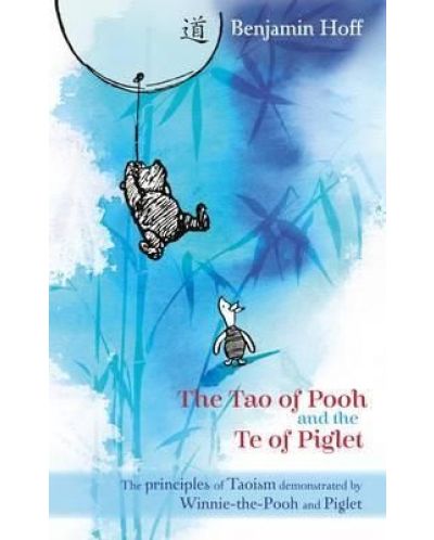 The Tao of Pooh and the Te of Piglet