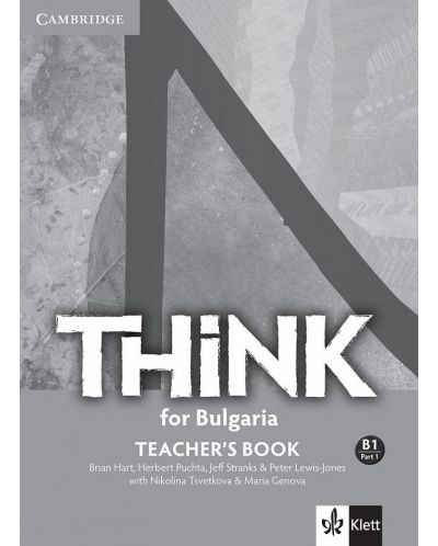 Think for Bulgaria B1 - Part 1: Teacher’s book / Книга за учителя по английски език - ниво B1: Част 1. Учебна програма 2018/2019 (Клет) - 1