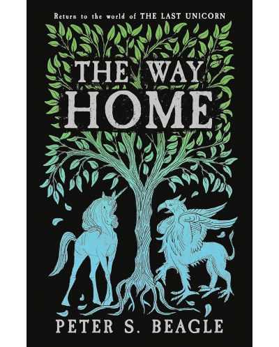 The Way Home: Two Novellas from the World of The Last Unicorn - 1
