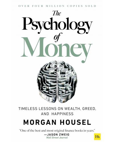 The Psychology of Money: Timeless Lessons on Wealth, Greed, and Happiness - 1
