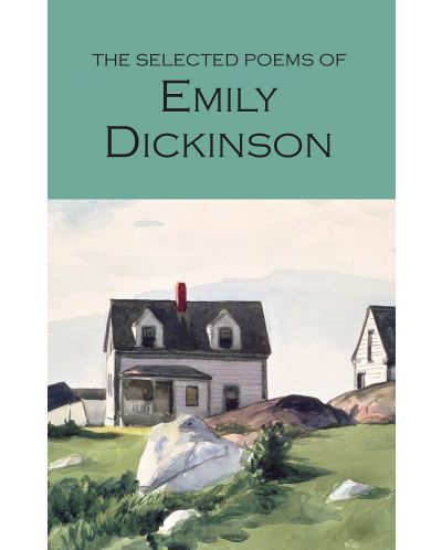 The Selected Poems of Emily Dickinson: Wordsworth Poetry Library - 1