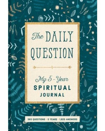 The Daily Question - My Five-Year Spiritual Journal