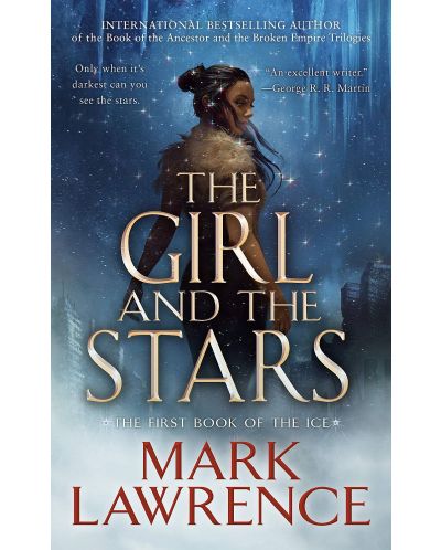 The Girl and the Stars (Book of the Ice) - 1