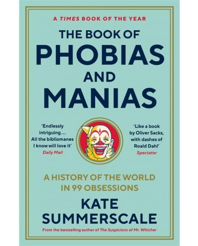 The Book of Phobias and Manias - 1