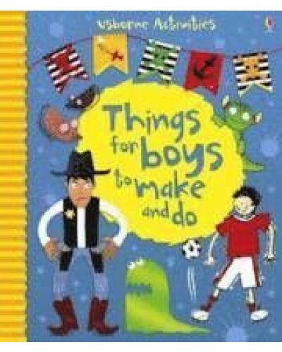 Things For Boys To Make &amp; Do