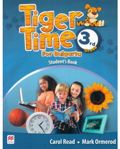 Tiger Time for Bulgaria for 3rd Grade: Student's Book / Английски език за 3. клас: Учебник - 1