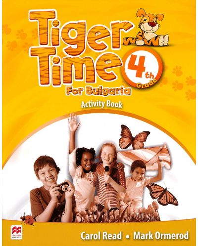 Tiger Time for Bulgaria for 4th Grade: Activity Book / Английски език за 4. клас: Учебна тетрадка - 1