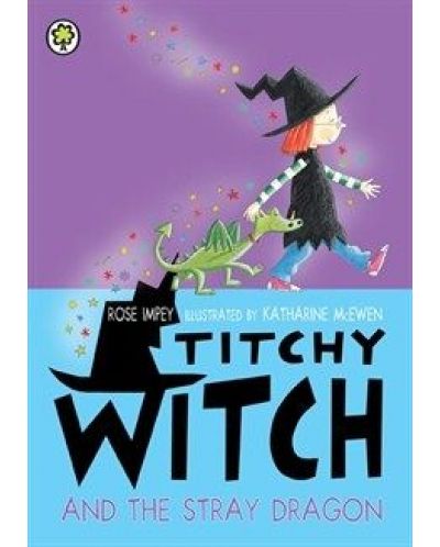 Titchy Witch: Titchy Witch And The Stray Dragon