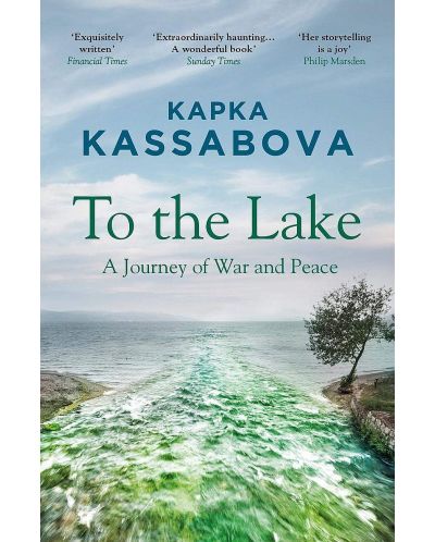 To the Lake: A Journey of War and Peace - 1