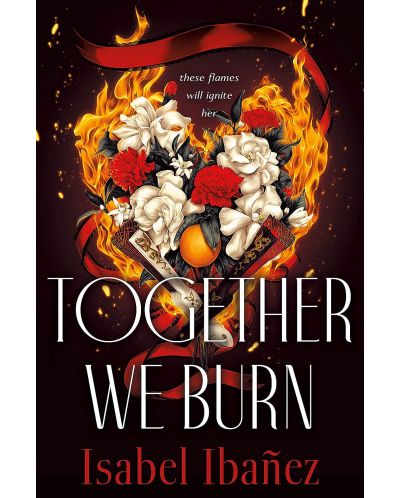 Together We Burn (Hardcover) - 1