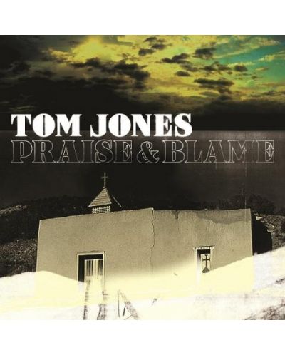 Tom Jones - Praise &amp; Blame (CD)