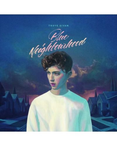 Troye Sivan - Blue Neighbourhood (CD)