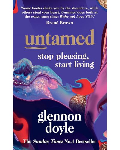 Untamed: Stop Pleasing, Start Living - 1