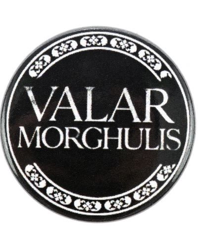 Значка Pyramid Television: Game of Thrones - Valar Morghulis - 1