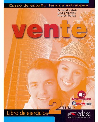 Vente 2: Libro de ejercicios / Тетрадка по испански език за 8. - 12. клас (ниво В1) - 1
