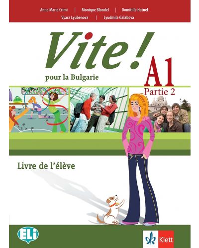 Vite! Pour la Bulgarie A1 - Parte 2: Livre de l’élève / Френски език - ниво А1. Учебна програма 2018/2019 (Клет) - 1